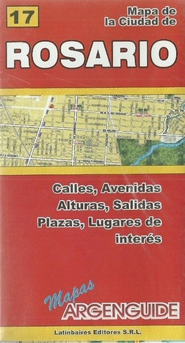 Rosario Mapa De La Ciudad Num. 17 - Calles Avenidas Alturas 