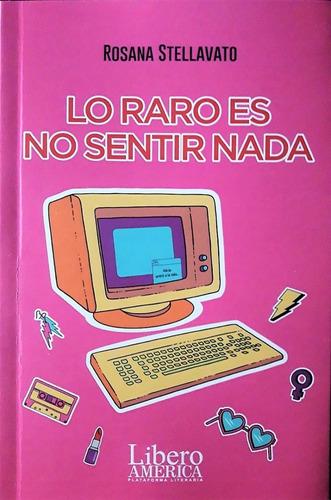 Lo Raro Es No Sentir Nada - Rosana Stellavato 