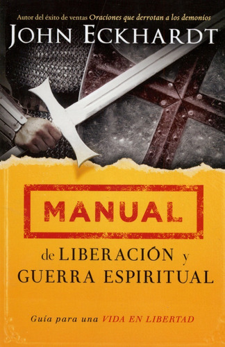 Manual De Liberacion Y Guerra Espiritual®