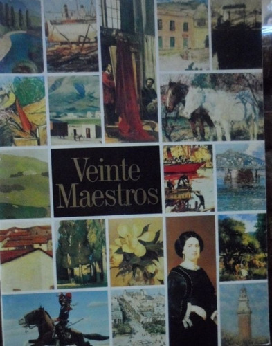 Veinte Maestros Del Arte De Los Argentinos