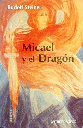 Micael Y El Dragon, De Rudolf Steiner. Editorial Antroposofica, Tapa Blanda, Edición 1 En Español