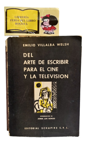 El Arte De Escribir Para Cine Y Televisión - Emilio Villalba