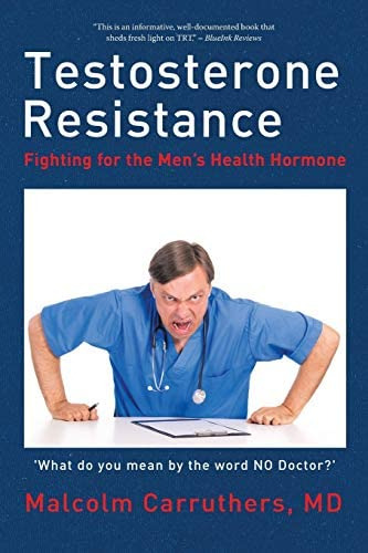 Testosterone Resistance, De Carruthers, Malcolm. Editorial Xlibris, Tapa Blanda En Inglés
