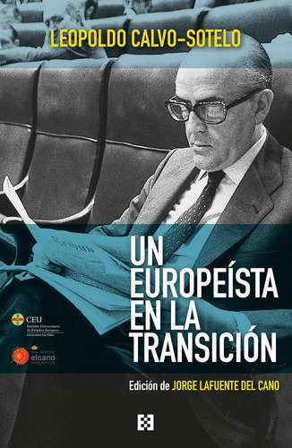 Un europeÃÂsta en la Transición, de Calvo-Sotelo Bustelo, Leopoldo. Editorial ENCUENTRO, tapa blanda en español