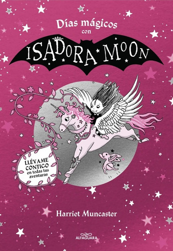 Días Mágicos Con Isadora Moon: Llévame Contigo En Todas Tus Aventuras, De Harriet Muncaster. Editorial Alfaguara, Tapa Blanda, Edición 1 En Español