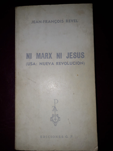 Ni Marx Ni Jesús- Jean-francois Revel