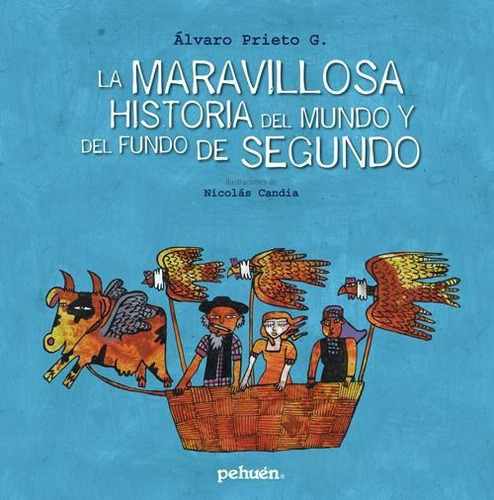 La Maravillosa Historia Del Mundo  /  Alvaro Prieto