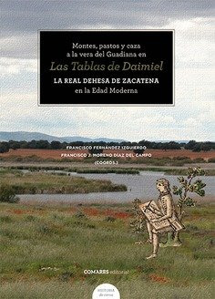 Libro Montes, Pastos Y Caza A La Vera Del Guadiana En Las...