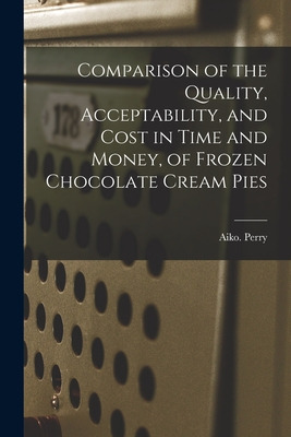 Libro Comparison Of The Quality, Acceptability, And Cost ...