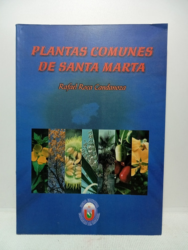 Plantas Comunes De Santa Marta - Rafael Roca Candanoza 