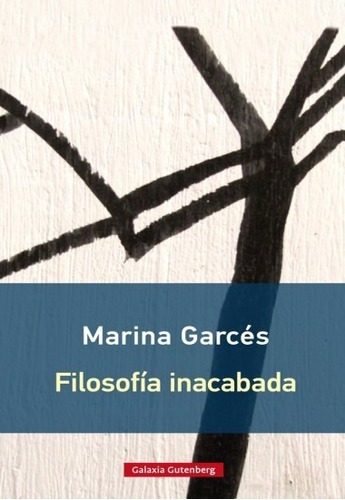 Filosofía Inacabada  - Marina Garcés