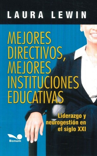Libro - Mejores Directivos, Mejores Instituciones - Lewin, L