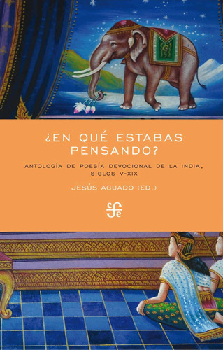 En Que Estabas Pensando?, De Jesus Aguado. Editorial Fondo De Cultura Económica, Tapa Rustico En Español