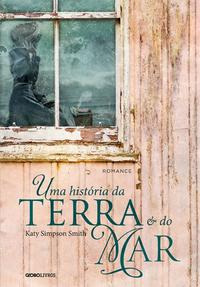 Libro Uma Historia Da Terra E Do Mar De Smith Katy Simpson