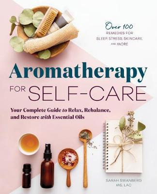 Libro Aromatherapy For Self-care : Your Complete Guide To...