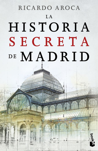 Historia Secreta De Madrid,la - Ricardo Aroca