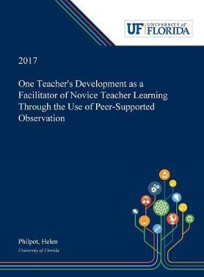 Libro One Teacher's Development As A Facilitator Of Novic...