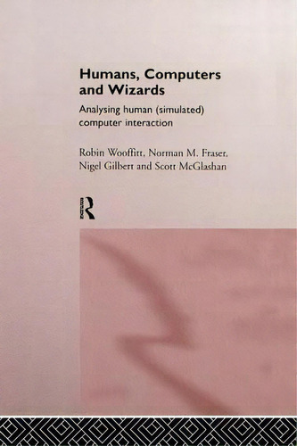 Humans, Computers And Wizards, De Norman Fraser. Editorial Taylor Francis Ltd, Tapa Blanda En Inglés