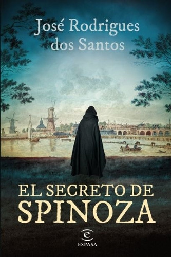 El Secreto De Spinoza - José Rodrigues Dos Santos - Espasa