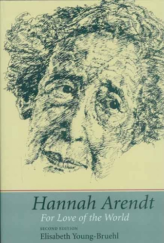 Hannah Arendt: For Love Of The World, De Young-bruehl, Elisabeth. Editorial Yale University Press, Tapa Blanda En Inglés