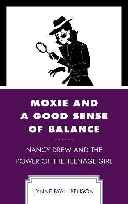 Libro Moxie And A Good Sense Of Balance - Lynne Byall Ben...