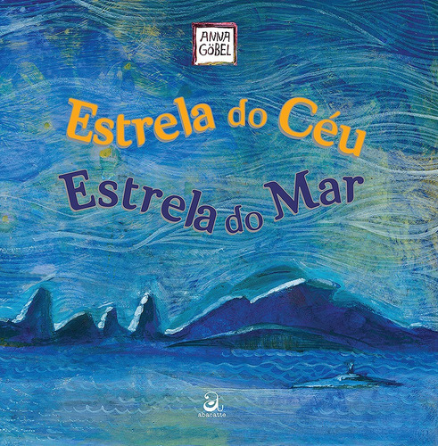 Estrela do céu, estrela do mar, de Göbel, Anna. Editora Compor Ltda., capa mole em português, 2015