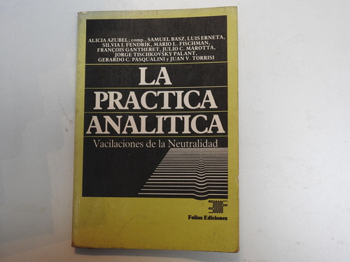 La Practica Analitica.  Neutralidad Marotta, Y Otros. L486