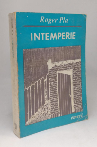 Intemperie - Roger Pla - Ed Emece - Usado 