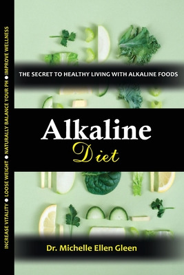 Libro Alkaline Diet: The Secret To Healthy Living With Al...