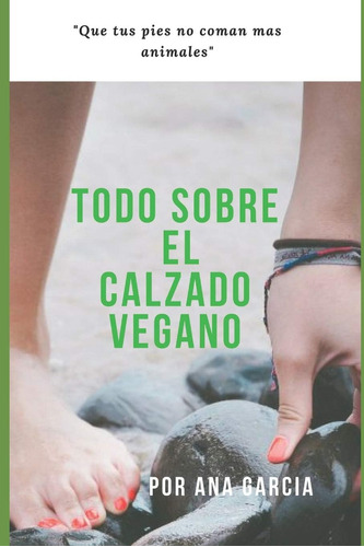 Libro Todo Sobre El Calzado Vegano-ana García