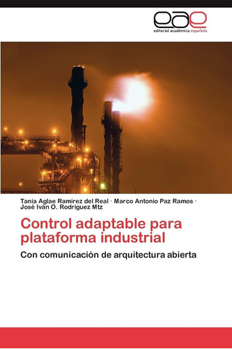 Libro: Control Adaptable Para Plataforma Industrial: Con Com