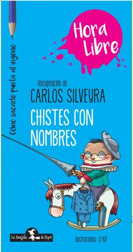 Chistes Con Nombres, De Es, Vários., Vol. Unico. Editorial La Brujita De Papel, Tapa Blanda En Español