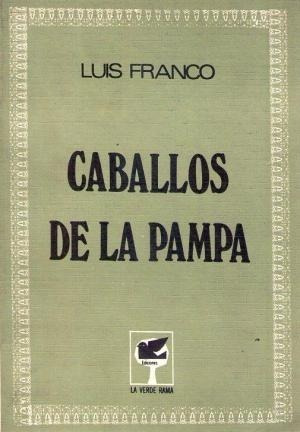 Caballos De La Pampa * Franco Luis * ( Firmado )