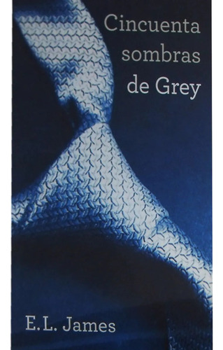 Cincuenta Sombras De Grey - E.l. James