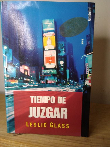 Tiempo De Juzgar. Leslie Glass. [cun] 