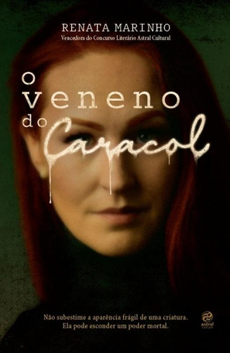 O veneno do caracol, de Renata Marinho. Editora Astral Cultural, capa mole, edição 1 em português, 2023