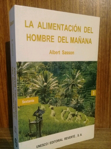 La Alimentación Del Hombre Del Mañana