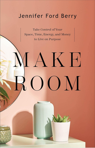 Libro Make Room: Toma El Control De Tu Espacio... Inglés
