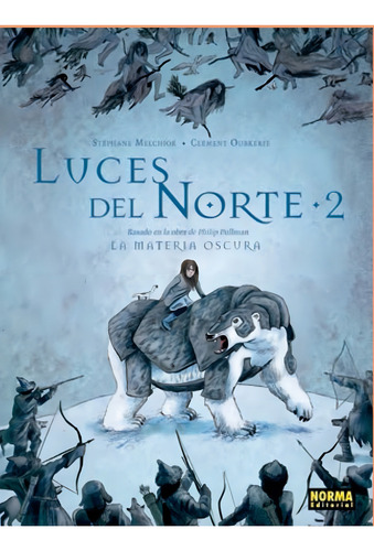 Luces Del Norte 2, De Stéphane Melchior Y Clément Oubrerie. Editorial Norma Editorial, S.a., Tapa Dura En Español