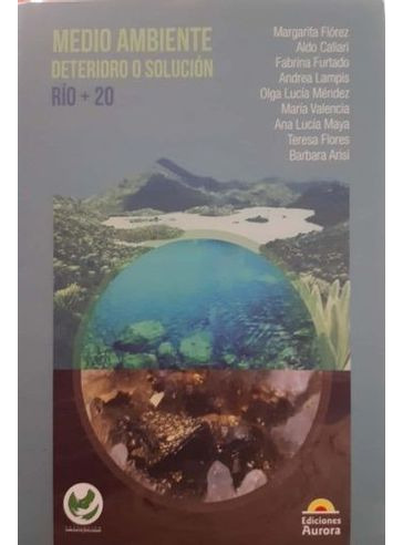 Libro Medio Ambiente Deterioro O Solucion Rio+20 - Medio Am