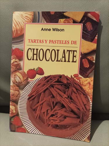 Tartas Y Pasteles De Chocolate. Anne Wilson. Konemann Editor