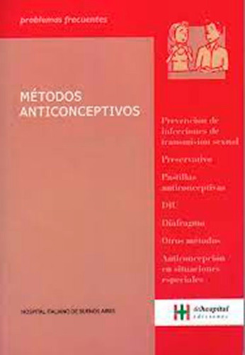Métodos Anticonceptivos, De Carrete, Ciarmatori Y Otros. Editorial Hospital Italiano, Tapa Blanda, Edición 1 En Español, 2009
