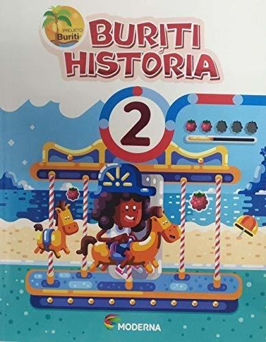 Libro Projeto Buriti - Historia - 2 Ano - Ef I - 04 Ed De Mo