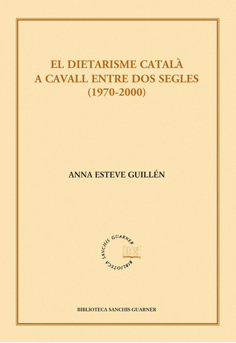 El Dietarisme Català A Cavall Entre Dos Segles (1970-2000)