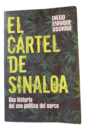 El Cartel De Sinaloa: Una Historia De Uso Politico Del Narco
