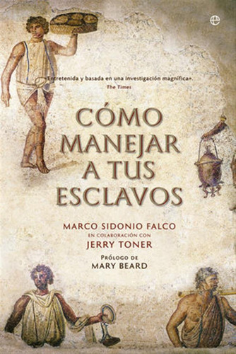 Como Manejar A Tus Esclavos - Sidonio Falco,marco/toner,jerr