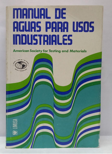 Libro Manual De Aguas Para Usos Industriales