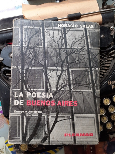 Poesía De Buenos Aires - Ensayo Y Antología/ Horacio Salas