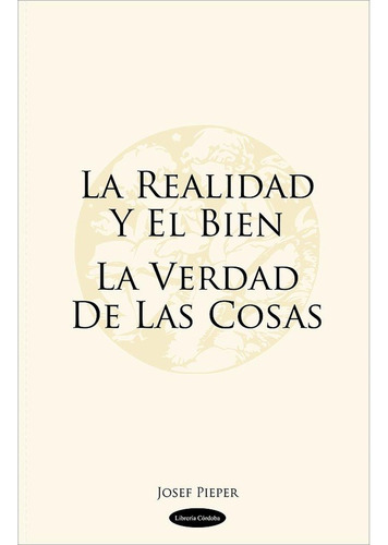 Libro La Realidad Y El Bien La Verdad, Ed. Librería Córdoba