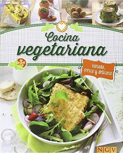 Libro Cocina Vegetariana Variada Fresca Y Deliciosa T/ Dura